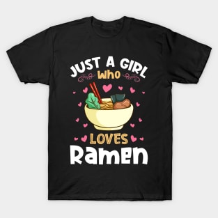 Just a Girl who Loves Ramen Noodles T-Shirt